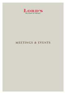 Meetings & Events  Experience the magic of Lord’s The most famous cricket ground in the world, Lord’s is a place where legends are made. Founded by