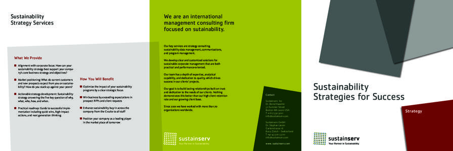 Sustainability Strategy Services We are an international management consulting firm focused on sutainability.