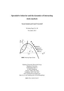 Speculative behavior and the dynamics of interacting stock markets Noemi Schmitt and Frank Westerhoff Working Paper No. 90 November 2013