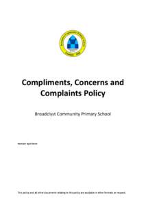 Compliments, Concerns and Complaints Policy Broadclyst Community Primary School Revised: April 2013