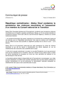 Communiqué de presse CP/SG/05/JT/14 Paris, le 10 février[removed]République centrafricaine : Abdou Diouf condamne la