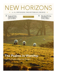 NEW HORIZONS in the ORTHODOX PRESBYTERIAN CHURCH 3  Singing the Psalms