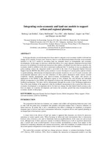 Integrating socio-economic and land-use models to support urban and regional planning Hedwig van Delden1, Garry McDonald2, Yu-e Shi1, Jelle Hurkens1, Jasper van Vliet1, and Marjan van den Belt3 ¹ Research Institute for 