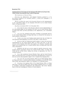 Resolution[removed]Implementation of the budget for the biennium[removed]for the Fund of the United Nations International Drug Control Programme The Commission on Narcotic Drugs, Exercising the administrative and financi