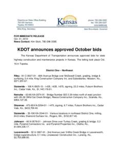 FOR IMMEDIATE RELEASE Oct. 31, 2013 News Contact: Kim Stich, [removed]KDOT announces approved October bids The Kansas Department of Transportation announces approved bids for state