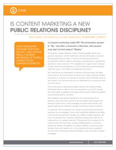IS CONTENT MARKETING A NEW PUBLIC RELATIONS DISCIPLINE? SARAH SKERIK | VICE PRESIDENT | CONTENT MARKETING | PR NEWSWIRE | MULTIVU GOOD MESSAGING CAN GAIN TRACTION