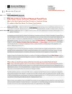 The Real Story behind Mutual Fund Fees Q&A with Mark Egland and Stan Ornstein of Analysis Group, Co-author of the New Book, The Mutual Fund Industry