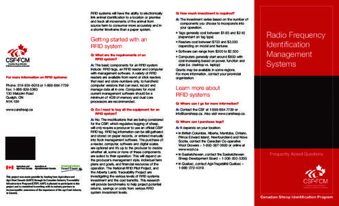 RFID systems will have the ability to electronically link animal identification to a location or premise and track all movements of the animal from source farm to consumer more accurately and in a shorter timeframe than 