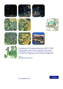 Guidelines for Implementing the ISO[removed]Geographic Information Quality Standards in National Mapping and Cadastral Agencies