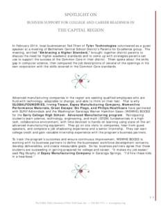 SPOTLIGHT ON BUSINESS SUPPORT FOR COLLEGE AND CAREER READINESS IN THE CAPITAL REGION  In February 2014, local businessman Ted Thien of Tyler Technologies volunteered as a guest