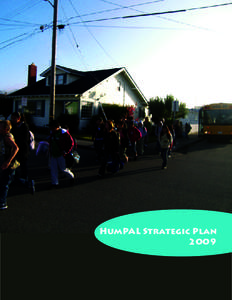 HumPAL Strategic Plan 2009 An “upstream” focus  This idea comes from a fable about a village along a river. The