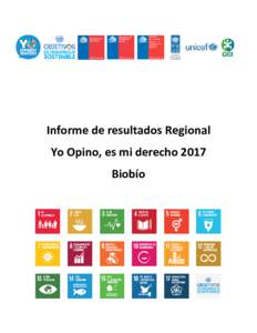 Informe de resultados Regional Yo Opino, es mi derecho 2017 Biobío Contenido I.