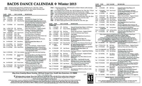 BACDS DANCE CALENDAR ✥ Winter 2013 ASE — All Saints Episcopal Church, 555 Waverley St., Palo Alto, 7:30pm CCB — Christ Church Berkeley, 2138 Cedar St. (near Oxford), Berkeley, 8pm (4th Sat Berkeley English starts a