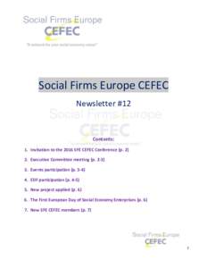 Social Firms Europe CEFEC Newsletter #12 Contents: 1. Invitation to the 2016 SFE CEFEC Conference (pExecutive Committee meeting (p. 2-3)