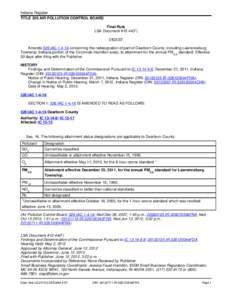 Indiana Register TITLE 326 AIR POLLUTION CONTROL BOARD Final Rule LSA Document #12-44(F) DIGEST Amends 326 IAC[removed]concerning the redesignation of part of Dearborn County, including Lawrenceburg