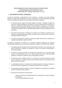 PROCEDIMIENTOS PARA REGULARIZACIÓN DE ESTUDIOS EN PROGRAMAS DE POSTGRADO FASPA APROBADOS EN CONSEJO FASPA DELBASE NORMATIVA EPGVAC Y DUGED/UPCH Las Normas Académicas y Administrativas de los Programas, apr