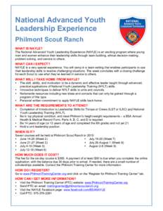 National Advanced Youth Leadership Experience Philmont Scout Ranch WHAT IS NAYLE? The National Advanced Youth Leadership Experience (NAYLE) is an exciting program where young men and women enhance their leadership skills