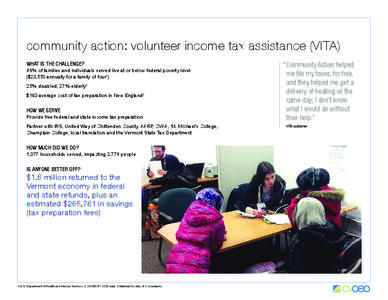 community action: volunteer income tax assistance (VITA) WHAT IS THE CHALLENGE? 68% of families and individuals served live at or below federal poverty level ($23,550 annually for a family of four1) 25% disabled, 27% eld