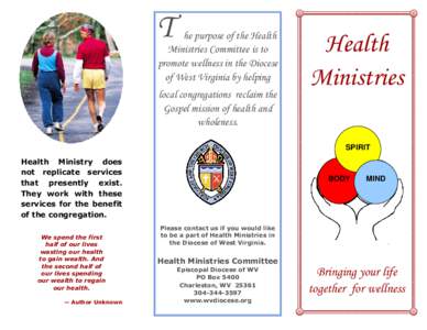 T  he purpose of the Health Ministries Committee is to promote wellness in the Diocese of West Virginia by helping