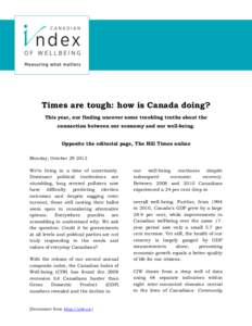 Times are tough: how is Canada doing? This year, our finding uncover some troubling truths about the connection between our economy and our well-being. Opposite the editorial page, The Hill Times online Monday, October 2