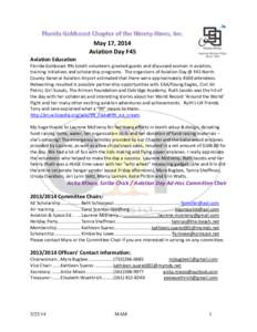 May 17, 2014 Aviation Day F45 Aviation Education Florida Goldcoast 99s booth volunteers greeted guests and discussed women in aviation, training initiatives and scholarship programs. The organizers of Aviation Day @ F45 