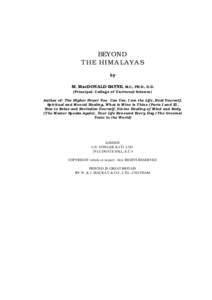 BEYOND THE HIMALAYAS by M. MacDONALD-BAYNE, M,C,, PH.D., D.D. (Principal: College of Universal Science) Author of: The Higher Power You Can Use, I am the Life, Heal Yourself,
