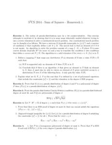 S3CSSum of Squares - Homework 1.  Exercise 1. The notion of pseudo-distributions may be a bit counter-intuitive. This exercise attempts to motivate it by showing that it is in some sense inherently needed wheneve