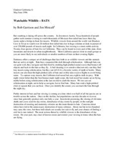 Outdoor California © May/June 1996 Watchable Wildlife – BATS by Bob Garrison and Jim Metcalf1 Bat watching is taking off across the country. In downtown Austin, Texas hundreds of people