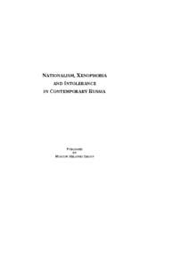 NATIONALISM, XENOPHOBIA AND INTOLERANCE IN CONTEMPORARY RUSSIA