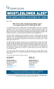 June 7, 2011  AIR21 Protects Pilot’s Equipment Operability Concern Even though Maintenance Was Deferrable Per MEL In a recent decision by the DOL’s Administrative Review Board (ARB), the central issue was whether a C