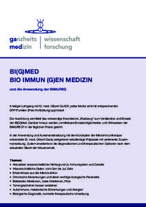 BI(G)Med Bio Immun (G)en Medizin und die Anwendung der BIMUREG 5-teiliger Lehrgang mit Dr. med. Gilbert GLADY, jedes Modul wird mit entsprechenden DFP-Punkten (Freie Fortbildung) approbiert