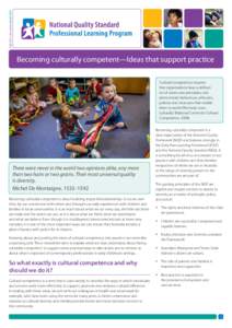 NQS PLP e-Newsletter No[removed]Becoming culturally competent—Ideas that support practice ‘Cultural competence requires that organisations have a defined set of values and principles, and