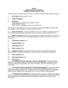 Minutes Saugatuck City Council Meeting Saugatuck, Michigan, February 9, 2015 The City Council met in regular session at 7:00 p.m. at City Hall, 102 Butler Street, Saugatuck, Michigan. 1.