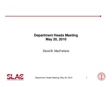 Department Heads Meeting May 20, 2010 David B. MacFarlane  Department Heads Meeting: May 20, 2010