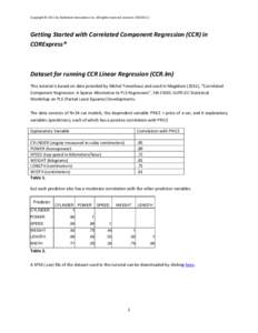 Copyright © 2011 by Statistical Innovations Inc. All rights reserved. (version: Getting Started with Correlated Component Regression (CCR) in CORExpress®  Dataset for running CCR Linear Regression (CCR.lm)