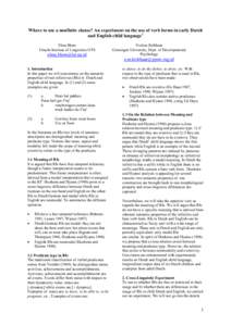 Where to use a nonfinite clause? An experiment on the use of verb forms in early Dutch and English child language1 Elma Blom Utrecht Institute of Linguistics OTS  [removed]