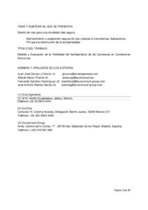 TEMA Y SUBTEMA AL QUE SE PRESENTA: Diseño de vías para una movilidad más segura. Mantenimiento y explotación segura de vías urbanas e interurbanas. Aplicaciones ITS para la disminución de la accidentalidad. TÍTULO