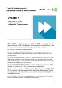 Chapter 1 Measurement Fast Forward - Help us in a final push! Francis Ingham & Jeremy Thompson  ICCO and PRCA are delighted to again join together with AMEC in producing a refresh of