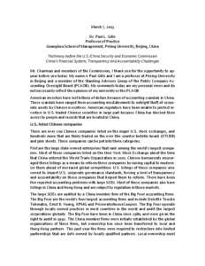 March 7, 2013 Dr. Paul L. Gillis Professor of Practice Guanghua School of Management, Peking University, Beijing, China Testimony before the U.S./China Security and Economic Commission China’s Financial System, Transpa