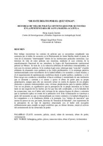 “DE ESTE DELITO POR EL QUE VENGO”: HISTORIAS DE VIDA DE POLICÍAS SENTENCIADOS POR SECUESTRO EN LA PENITENCIARIA DE SANTA MARTHA ACATITLA. Elena Azaola Garrido Centro de Investigaciones y Estudios Superiores en Antro