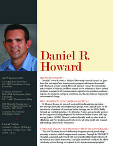 Daniel R. Howard GRFP Recipient: 2004 Undergraduate Institution: B.S. 2002, Northeastern State University