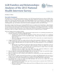 LGB Families and Relationships: Analyses of the 2013 National Health Interview Survey by Gary J. Gates  October 2014