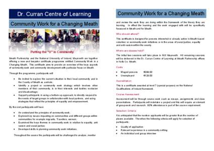 Dr. Curran Centre of Learning Community Work for a Changing Meath Community Work for a Changing Meath and review the work they are doing within the framework of the theory they are learning. In effect the learning and th