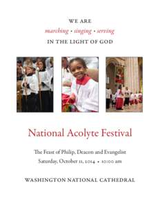 we are marching singing serving in the light of god  National Acolyte Festival