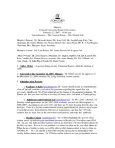 Minutes Concord University Board of Governors February 27, 2007 – 10:00 a.m. Teleconference – The Concord Room – 201A Marsh Hall Members Present: Dr. Deborah Akers; Mr. Jesse Call; Mr. Joseph Long, Esq., Vice Chair