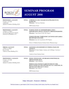 SEMINAR PROGRAM AUGUST 2008 WEDNESDAY, 6 AUGUST 9:15am to 10:15am Auditorium Medical Foundation Building (K25)