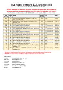 BUS RIDES: FATHERS DAY JUNE 17th 2018 Adult admission £7. Adult admission + all-day rides £12. Visitors intending to ride on at least two journeys on which fares are charged are recommended our admission + all day bus 