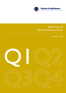 FSB Voice of Small Business Index Quarter 1, 2013 FSB Voice of Small Business Index