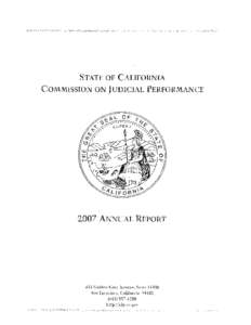 STATE OF CALIFORNIA COMMISSION ON JUDICIAL PERFORMANCE 2007 ANNUAL  REPORT