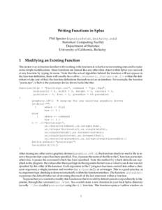 Writing Functions in Splus Phil Spector () Statistical Computing Facility Department of Statistics University of California, Berkeley